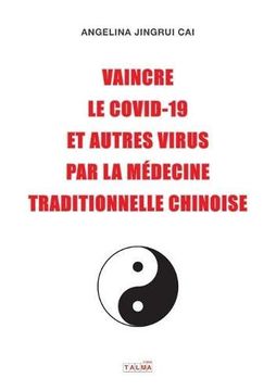 portada Vaincre le Covid-19 et Autres Virus par la Médecine Traditionnelle Chinoise (en Francés)