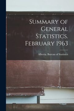 portada Summary of General Statistics. February 1963