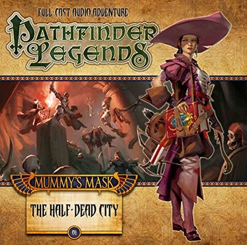 portada The Mummy's Mask: The Half Dead City (Pathfinder Legends)