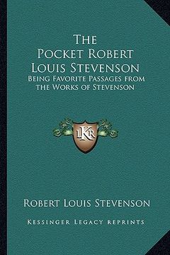 portada the pocket robert louis stevenson: being favorite passages from the works of stevenson (en Inglés)