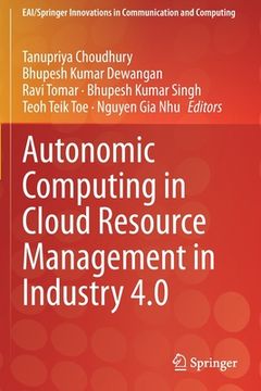 portada Autonomic Computing in Cloud Resource Management in Industry 4.0 (en Inglés)