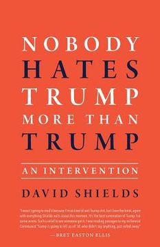 portada Nobody Hates Trump More Than Trump: An Intervention (en Inglés)
