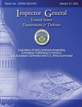 portada Evaluation of DOD Contracts Regarding Combating Trafficking in Persons: U. S. European Command and U. S. Africa Command (en Inglés)