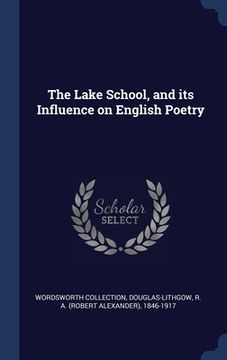 portada The Lake School, and its Influence on English Poetry (en Inglés)