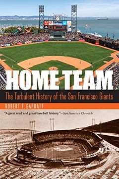 portada Home Team: The Turbulent History of the san Francisco Giants (en Inglés)