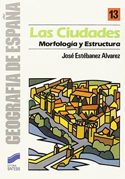 portada Las Ciudades Morfologia y Estructura (in Spanish)