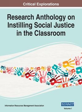 portada Research Anthology on Instilling Social Justice in the Classroom, VOL 1 (en Inglés)