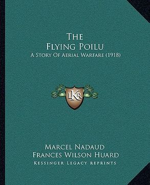 portada the flying poilu: a story of aerial warfare (1918) (in English)