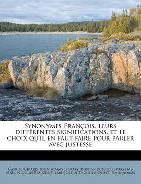 portada Synonymes François, leurs différentes significations, et le choix qu'il en faut faire pour parler avec justesse (en Francés)