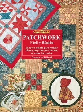 portada El Libro de Patchwork Facil y Rapido (in Spanish)