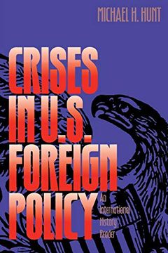 portada Crises in U. S. Foreign Policy: An International History Reader (en Inglés)