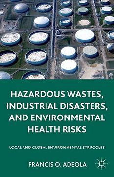 portada Hazardous Wastes, Industrial Disasters, and Environmental Health Risks: Local and Global Environmental Struggles (in English)