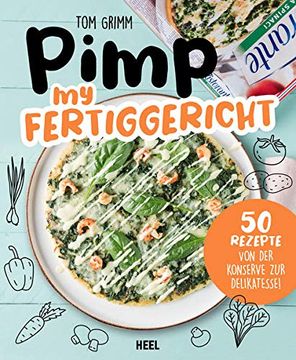 portada Pimp my Fertiggericht: Schnelle Rezepte für Kochmuffel (en Alemán)