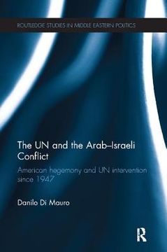 portada The un and the Arab-Israeli Conflict (en Inglés)
