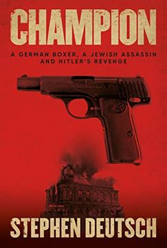 portada Champion: A German Boxer, a Jewish Assassin and Hitler’S Revenge (in English)