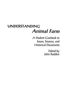 portada Understanding Animal Farm: A Student Cas to Issues, Sources, and Historical Documents (The Greenwood Press "Literature in Context" Series) (en Inglés)