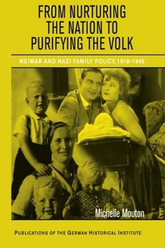 portada From Nurturing the Nation to Purifying the Volk (Publications of the German Historical Institute) (en Inglés)