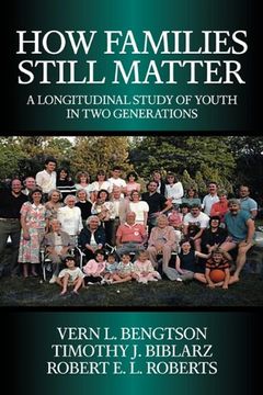 portada How Families Still Matter: A Longitudinal Study of Youth in two Generations (en Inglés)