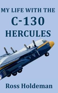 portada My Life With The C-130 Hercules (in English)