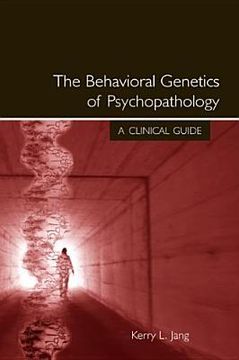 portada the behavioral genetics of psychopathology: a clinical guide