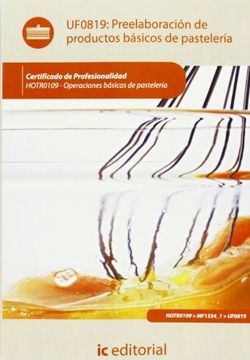 portada Preelaboración de Productos Básicos de Pastelería. Hotr0109 - Operaciones Básicas de Pastelería
