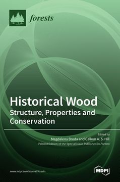 portada Historical Wood: Structure, Properties and Conservation (en Inglés)