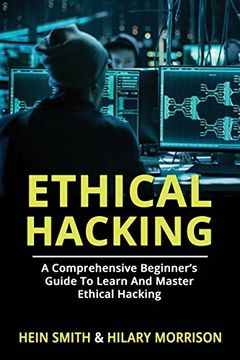 portada Ethical Hacking: A Comprehensive Beginner’S Guide to Learn and Master Ethical Hacking (en Inglés)