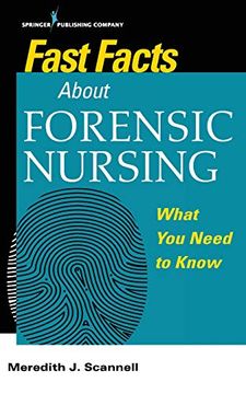portada Fast Facts About Forensic Nursing: What you Need to Know (en Inglés)