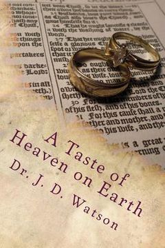 portada A Taste of Heaven on Earth: Marriage and Family in Ephesians 5:18-6:4 (en Inglés)