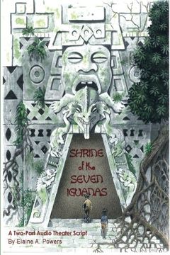 portada Shrine of the Seven Iguanas: An Audio Play in Two Parts