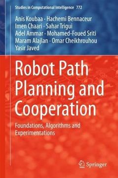 portada Robot Path Planning and Cooperation: Foundations, Algorithms and Experimentations (Studies in Computational Intelligence)