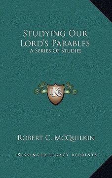 portada studying our lord's parables: a series of studies (en Inglés)