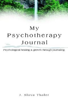 portada my psychotherapy journal: psychological healing & growth through journaling (en Inglés)