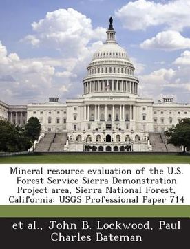 portada Mineral Resource Evaluation of the U.S. Forest Service Sierra Demonstration Project Area, Sierra National Forest, California: Usgs Professional Paper (en Inglés)
