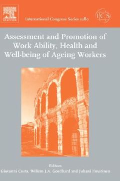 portada assessment and promotion of work ability, health and well-being of ageing workers: proceedings of the 2nd international symposium on work ability held (en Inglés)