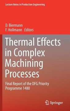 portada Thermal Effects in Complex Machining Processes: Final Report of the Dfg Priority Programme 1480 (en Inglés)