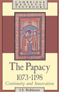 portada The Papacy, 1073-1198: Continuity and Innovation (Cambridge Medieval Textbooks) (in English)