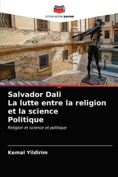 portada Salvador Dali La lutte entre la religion et la science Politique (in French)