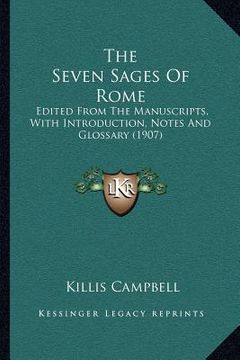 portada the seven sages of rome: edited from the manuscripts, with introduction, notes and glossary (1907) (en Inglés)