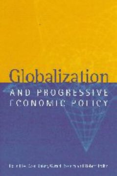 portada Globalization and Progressive Economic Policy (en Inglés)