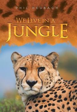 portada We Live in a Jungle (en Inglés)