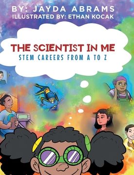portada The Scientist in Me: STEM Careers from A to Z (in English)