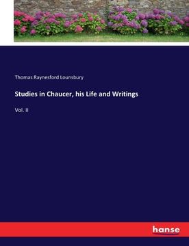portada Studies in Chaucer, his Life and Writings: Vol. II (en Inglés)