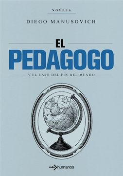 portada El Pedagogo Y El Caso Del Fin Del Mundo