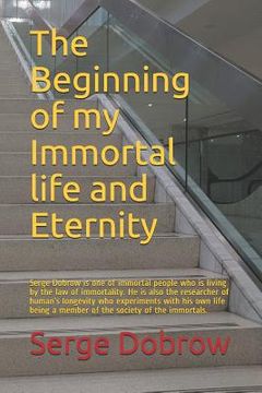 portada The Beginning of My Immortal Life and Eternity (en Inglés)
