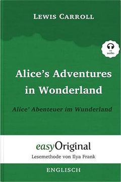 portada Alice's Adventures in Wonderland / Alice' Abenteuer im Wunderland Hardcover (Buch + mp3 Audio-Cd) - Lesemethode von Ilya Frank - Zweisprachige Ausgabe Englisch-Deutsch