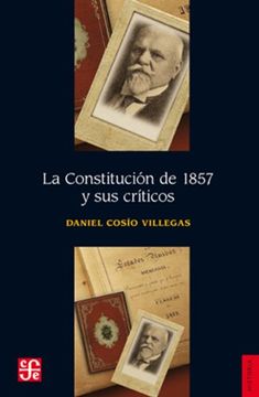 portada La Constitucin de 1857 y sus Cr-Ticos (Historia)