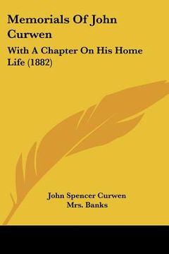 portada memorials of john curwen: with a chapter on his home life (1882) (en Inglés)