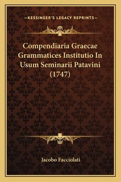portada Compendiaria Graecae Grammatices Institutio In Usum Seminarii Patavini (1747) (en Latin)