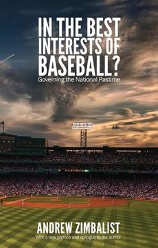 portada in the best interests of baseball?: governing the national pastime (in English)